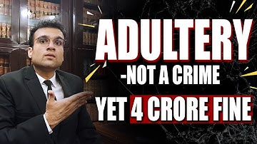 Adultery Decriminalized, But Now It Can Cost You Crores! | New Civil Remedy Explained