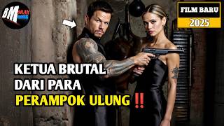 Ternyata Dia Pemimpin Para Perampok Ulung - Alur Cerita Film Action Terbaru 2025