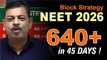 NEET 2026 Block Strategy Revision | 640+ in 45 days