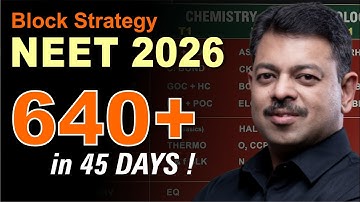 NEET 2026 Block Strategy Revision | 640+ in 45 days