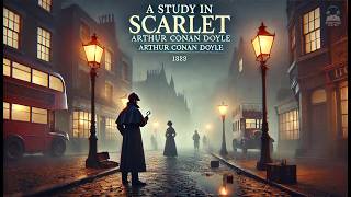 🕵️‍♂️ A Study in Scarlet : The Birth of Sherlock Holmes 🔍📖