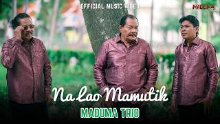 Maduma Trio - Na Lao Mamutik