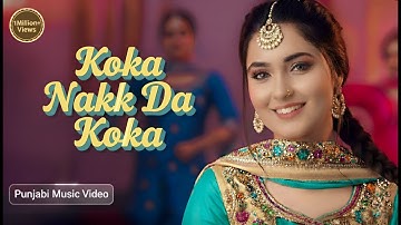 KOKA NAKK DA KOKA (VIDEO) SUKHIHACKER | LATEST NEW PUNJABI SONGS 2025 | ATTAULLAH KHAN | ROMANTIC 🥀
