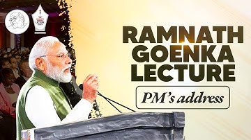 PM Modi addresses the Ramnath Goenka Lecture