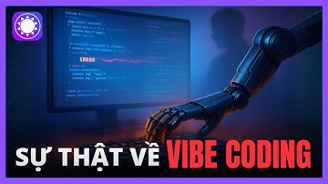 Từ phép màu đến ảo tưởng – Sự thật về Vibe Coding