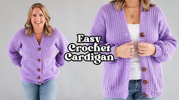 How to Crochet a Super Easy Cardigan - FREE Step By Step Tutorial
