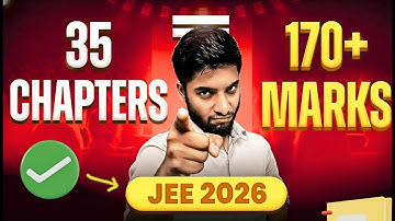 JEE Mains 2026 : Only 35 chapters to score 170+ marks🔥‼️ Don
