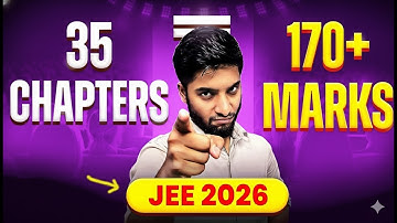 JEE Mains 2026 : Only 35 chapters to score 170+ marks🔥‼️ Don