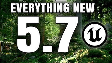 Everything New In Unreal Engine 5.7!