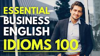 'Do you Know All Idioms?' ESSENTIAL Business English IDIOMS 100 | Business English Learning