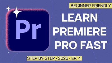 Premiere Pro Beginners Guide 2026: How to Create & Set Up Sequences Ep. 4