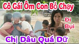 Young Sister Hugs Her Child and Runs Away Immediately, Sister-in-Law Continuously Impacts '3 Husb...