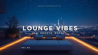 [Smooth Operator Fm] Chill Groove Vibes – Smooth & Laid-Back Instrumentals to Relax, Vol. 2