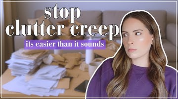 STOP Clutter Creep! How to Declutter When You’re Overwhelmed / harsh but real decluttering tips 🫢