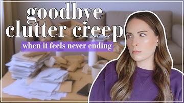 STOP Clutter Creep! How to Declutter When You’re Overwhelmed / harsh but real decluttering tips 🫢