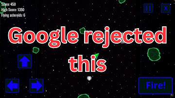 Google Rejected My Game 3 Times - But I Published It Anyway