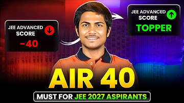 IIT JEE Tips by AIR 40 🔥 | Class 11 to 12 Comeback