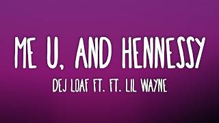 DeJ Loaf - Me U & Hennessy (Lyrics) ft. Lil Wayne