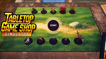 Can We Win Our First Battle? | Tabletop Game Shop Simulator | Part 2