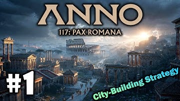 ANNO 117: PAX ROMANA Campaign Gameplay Walkthrough - Part 1 (No Commentary)