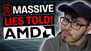 WARNING: 3 Massive Lies Told To AMD Stock Investors