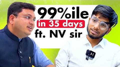 JEE Mains 2026: Complete roadmap to score 99%ile in Physics ft. NV Sir