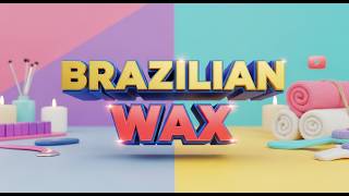 Mengungkap Bahasa Tersembunyi Waxing Brasil | Budaya, Kepercayaan Diri & Perawatan Diri