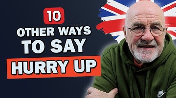 9 Natural English Phrases to Use Instead of “Hurry Up”