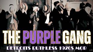 The Rise & Fall of The Purple Gang: The Bloodthirsty 1920s Mob that ruled Detroit | Full Documentary