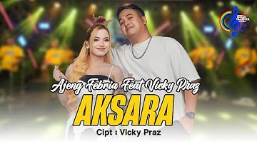 Ajeng Febria Ft Vicky Praz - Aksara (Official Music Video)  | Sayang S e Opo ? Selawase Yo Mung Koe