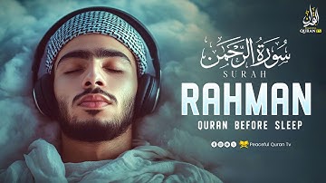 Surah Ar-Rahman سورة الرحمن | Majestic Lofi Quran for Calm Mind & Peace | Peaceful Quran TV