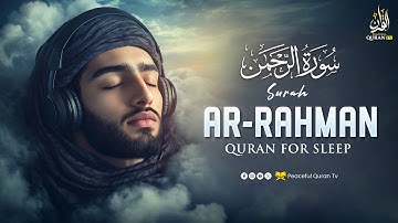 Surah Ar-Rahman سورة الرحمن | Majestic Lofi Quran for Calm Mind & Peace | Peaceful Quran TV
