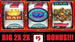 NEW! 5x 3x 2x Sizzling 7   Double TOP DOLLAR 2x 2x Bonus! Double Diamond Deluxe   Smokin Hot Stuff!