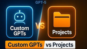 Custom GPTs vs. Projects in ChatGPT (GPT-5 Masterclass for Beginners)