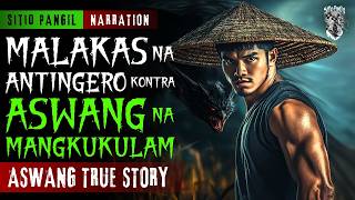 MALAKAS NA ANTINGERO KONTRA ASWANG NA MANGKUKULAM | Aswang True Story