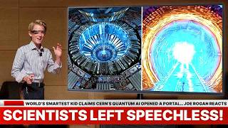 World’s Smartest Kid Claims CERN’s Quantum AI Opened a Portal… Joe Rogan Reacts