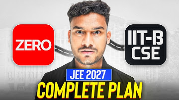 JEE 2027: 11th Wasted? - Zero to IIT Bombay from Now (Guaranteed Plan)