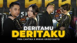 DERITAMU DERITAKU - Simpatik Music | Fira Cantika X Irwan Krisdiyanto