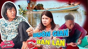 Thúy Liễu Mất Cả Chì Lẫn Chài Chỉ Vì Thói Buôn Gian Bán Lận | Tủn Cùi Bắp