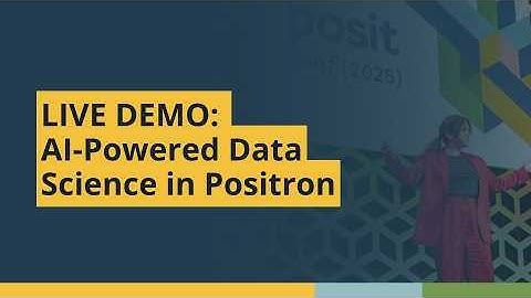 AI-Powered Data Science in Positron (Ryan Johnson, Posit) | posit::conf(2025)