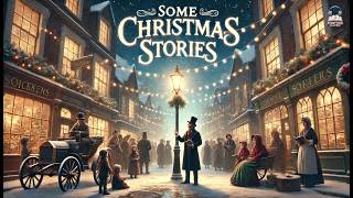 🎄 Some Christmas Stories by Charles Dickens 🎅 | Heartwarming Tales of Holiday Spirit ✨