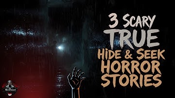 3 Scary TRUE Hide & Seek Horror Stories | Creepypasta Bedtime Stories with Rain Sounds For Sleeping
