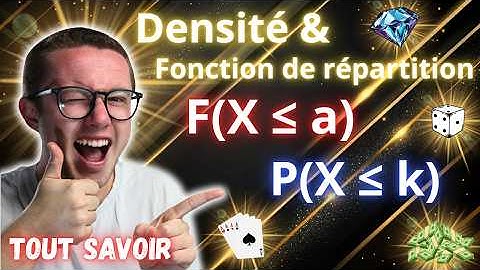 Maitriser les Densités et les Fonctions de Répartitions en Probabilités / Statistiques