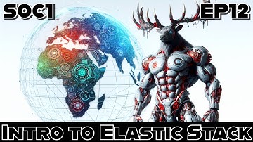 Why ELK Beats Splunk: Intro to ElasticSearch, Kibana & More | SOC1 EP12 Elastic Stack Basics