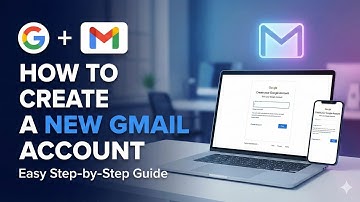 How to Create a New Gmail Account | Step by Step Guide