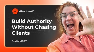 Build Authority Without Chasing Clients | FractionalOS