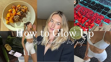 Glow Up Guide 2026 | Daily Habits, Mindset Shifts & Becoming Your Best Self