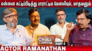 என்னை நடிகனாக்கிய வசந்த் - Actor Ramanathan | Chai with Chithra | Part - 3