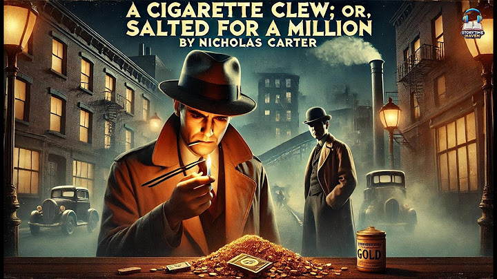 A Cigarette Clew; Or, "Salted" For a Million 🕵️‍♂️💰 | A Thrilling Detective Mystery!