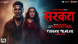 SARKATA - Hindi Trailer | Akshay Kumar | Shraddha Kapoor | Maddock Films | Stree 3 Full Movie 2025